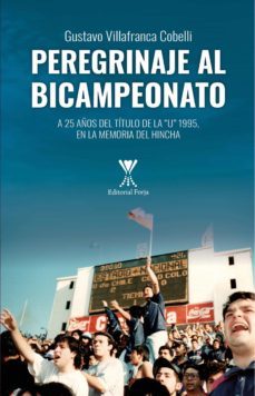 peregrinaje al bicampeonato (ebook)-gustavo villafranca cobelli-9789563384987