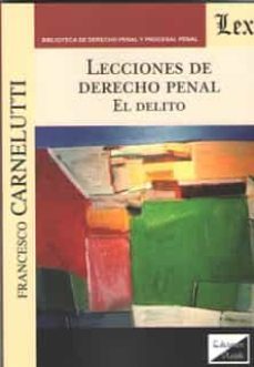 lecciones de derecho penal. el delito-francesco carnelutti-9789563924787