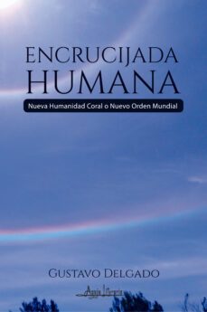 encrucijada humana (ebook)-gustavo delgado-9789566039587