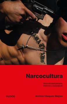 narcocultura (ebook)-ainhoa vásquez-9789566195887