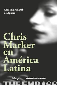 chris marker en américa latina-carolina amaral de aguiar-9789566426387