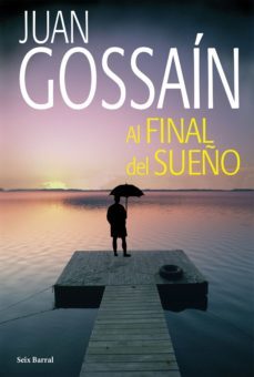 al final del sueño (ebook)-juan gossain-9789584253187