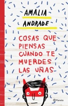 cosas que piensas cuando te muerdes las uñas-amalia andrade-9789584285287