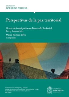 perspectivas de la paz territorial (ebook)-marco romero silva-carlos david higuera-melissa villegas briceño-9789585050587