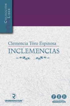 inclemencias (ebook)-clemencia toro espinosa-9789585379787