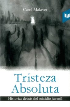 tristeza absoluta-carol malaver-9789587577587