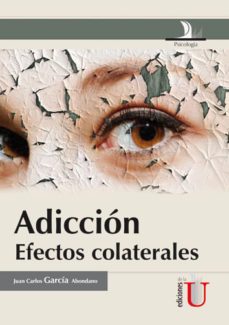 adiccion efectos colaterales-juan carlos garcia abondano-9789587621587