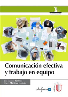 comunicacion efectiva y trabajo en equipo (ebook)-jose francisco ruiz illan-marcos martinez fernandez-9789587623987