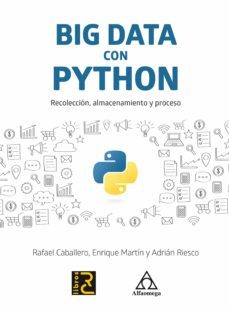 big data con python (ebook)-rafael caballero roldan-enrique martin martin-adrian riesco rodriguez-9789587784787
