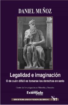 legalidad e imaginacion (ebook)-daniel alejandro muñoz valencia-9789587904987