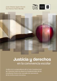 justicia y derechos en la convivencia escolar (ebook)-javier orlando aguirre-ana patricia pabon-9789588956787