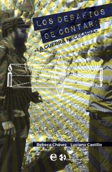 los desafios de contar: la guerra necesaria (ebook)-rebeca chávez-luciano castillo-9789593043687