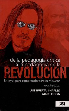 de la pedagogia critica a la pedagogia de la revolucion-luis huerta charles-9789682327087