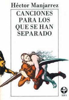 canciones para los que se han separado-hector manjarrez-9789684111387