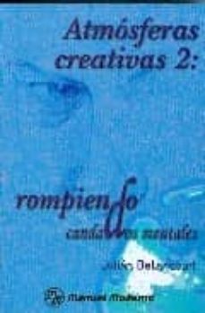 atmosferas creativas 2: rompiendo candados mentales-julian betancourt morejon-9789684269187
