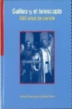 galileo y el telescopio: 400 años de ciencia-julieta fierro-galileo galilei-9789707562387