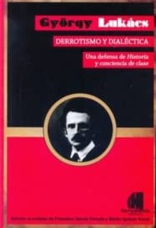 derrotismo y dialectica: una defensa de historia conciencia de clase-9789871505487