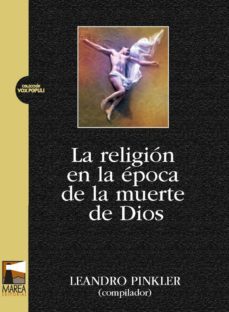 la religion en la epoca de la muerte de dios-leandro pinkler-9789872110987