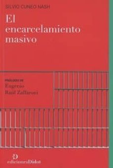 el encarcelamiento masivo-silvio cuneo nash-9789873620287