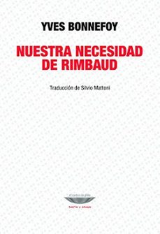 nuestra necesidad de rimbaud-yves bonnefoy-9789873743887