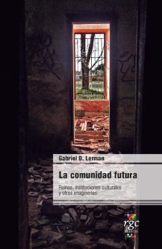 la comunidad futura (ebook)-gabriel lerman-9789874726087