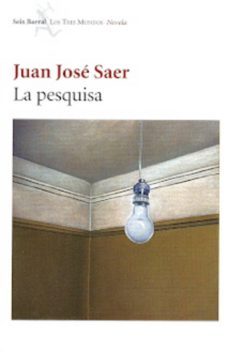 la pesquisa-juan jose saer-9789875801387
