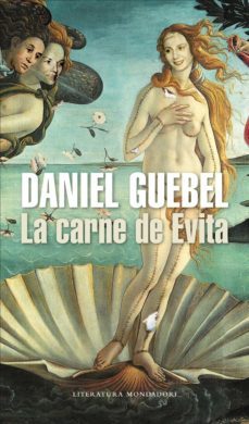 la carne de evita (ebook)-daniel guebel-9789876581387