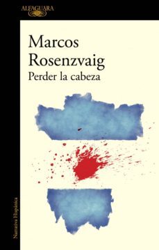 perder la cabeza (ebook)-marcos rosenzvaig-9789877384987