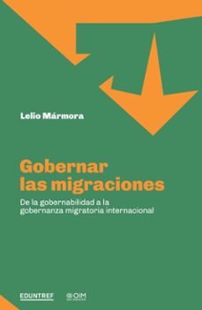gobernar las migraciones (ebook)-lelio marmora-9789878359687