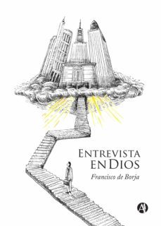 entrevista en dios (ebook)-francisco de borja-9789878701387