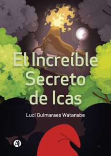 el increible secreto de icas (ebook)-luci guimaraes watanabe-9789878728087