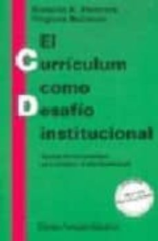el curriculum como desafio institucional: aportes teorico-practic os para construir el microcurriculum-hosracio a. ferreyra-virginia batiston-9789879191187