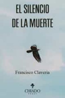 el silencio de la muerte-francisco claveria-9789895260287