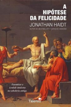 a hipotese da felicidade-jonathan haidt-9789895773787