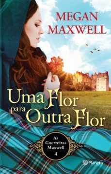 uma flor para outra flor (ebook)-megan maxwell-9789897771187
