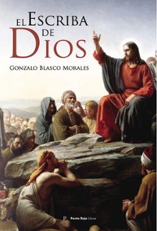 el escriba de dios-gonzalo blasco morales-9790901356887