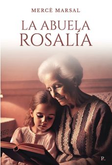la abuela rosalia-merce marsal-9790901634787