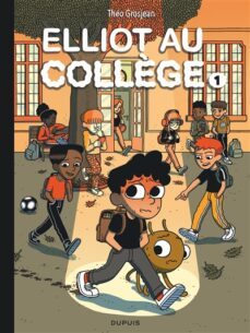 elliot au collège. vol. 1. panique en sixième-theo grosjean-9791034757787