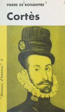 hernan cortès (ebook)-pierre de boisdeffre-9791037101587