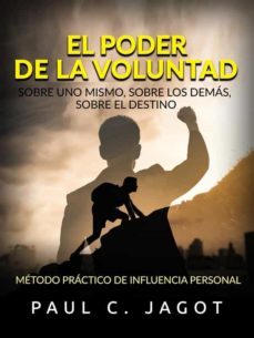 el poder de la voluntad - sobre uno mismo, sobre los demas, sobre el destino (traducido) (ebook)-9791220884587