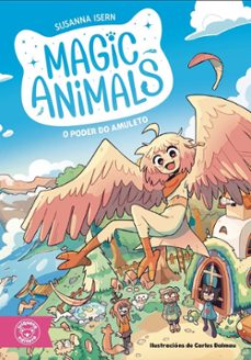 magic animals 1. o poder do amuleto-susanna isern-9791387501587
