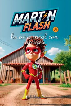 martin flash y la casa rural con amigos 8-a.m. iribarren aicua-9791387539887