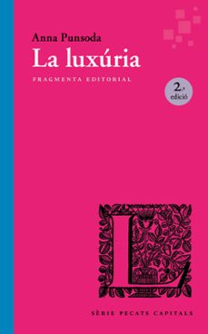 la luxuria-anna punsoda ricart-9791387548087