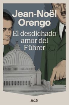 el desdichado amor del führer (ebook)-jean noel orengo-9791387596187