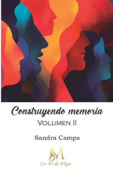 construyendo memoria volumen ii-sandra camps-9791387615987