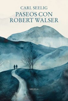 paseos con robert walser (ebook)-carl seelig-9791388032387