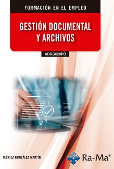 (adgg029po) gestion documental y archivos-monica gonzalez martin-9791388059087