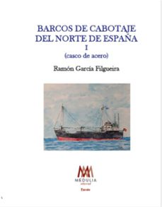 barcos de cabotaje  del norte de españa  (casco de acero) i-ramon garcia filgueira-9791388061387