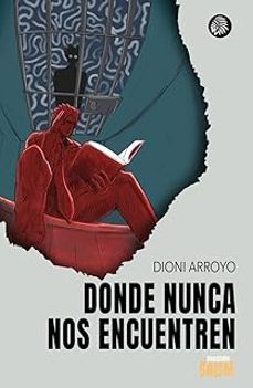 donde nunca nos encuentren-dioni arroyo-9791399022087