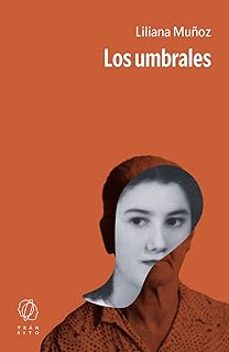 los umbrales-liliana muñoz-9791399070187